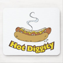 Hot Diggity ~ Hot Dog / Hot Dogs Mousepads