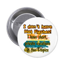 Hot Flashes? Pinback Buttons
