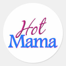 Hot Mama Round Stickers