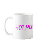 Hot Mom (Pink) Mug