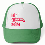 Hot Soccer Mum......(Hat)