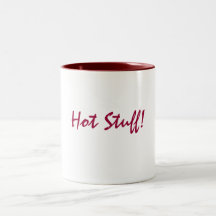 Hot Stuff! Coffee Mug