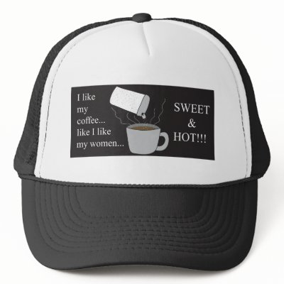 Hot & Sweet Coffee Women! Trucker Hats by Joee3030