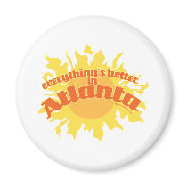 Hotter in Atlanta Fridge Magnets