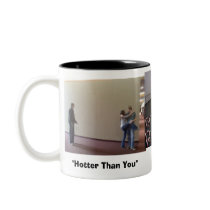 Hotter Than You Mug