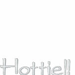 Hottie!! embroidered shirts