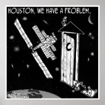 Houston, We Have A Problem posters