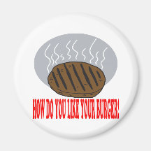 How Do You Like Your Burger Magnet