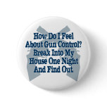 How I Feel About Gun Control Pinback Buttons
