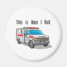 How I Roll Ambulance Magnets