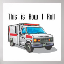 How I Roll Ambulance Posters