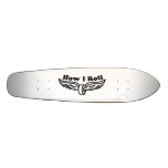 how i roll old school skateboard