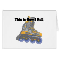 How I Roll (Roller Blades/Inline Skates) Card