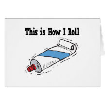 How I Roll Toothpaste Tube Card