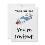 How I Roll Toothpaste Tube invitations