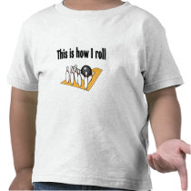 How I Roll Tshirt