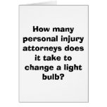 How many personal injury attorneys does it take... greeting cards
