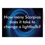 How many Scorpios does it take to c... cards
