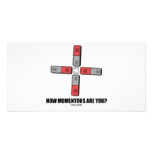 How Momentous Are You? (Quadrupole Moment) Photo Cards