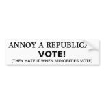 How to Annoy a Republican - Vote Bumper Sticker