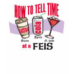 How to Tell Time at a Feis t-shirts