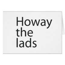 howay the lads in black letters Card
