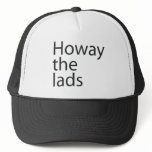 howay the lads in black writing Hat