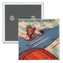 How'd Ya Like the Loop, Joe?! Pinback Button