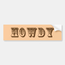 Howdy Bumper Stickers