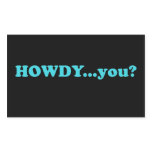 HOWDY...you? stickers