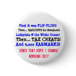 How's that HOPE and CHANGE working out? buttons