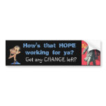 How's that HOPE working out for ya?  Got $ Left? bumper stickers