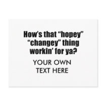 How's that hopey changey thing workin' for ya? post card