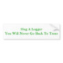Hug A Logger Bumper Sticker