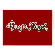 Hug a Nurse T-shirts and Gifts Card