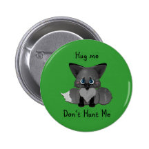 "Hug me, don't hunt me" Baby Fox Pins