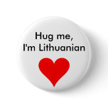 Hug me I'm Lithuanian buttons