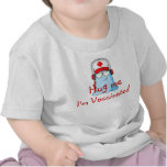 Hug me, I'm Vaccinated! T Shirts