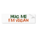 Hug Me I'M Vegan bumper stickers