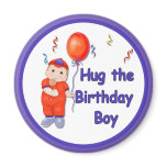 Hug the Birthday Boy magnets