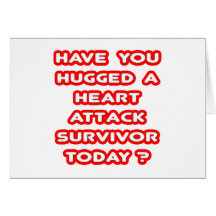 Hugged a Heart Attack Survivor Today? Cards