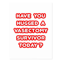 Hugged a Vasectomy Survivor Today? Postcard