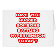 Hugged Someone Battling Hypertension Today? Cards