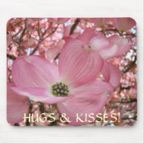 HUGS & KISSES! Mousepad Pink Dogwood Flower Gifts