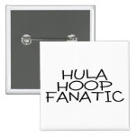 Hula Hoop Fanatic Pinback Buttons