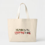 Human by Day, Vampire by Night Bags