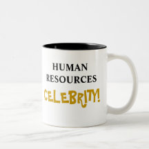 Human Resources Celebrity! Add Your Name Mugs