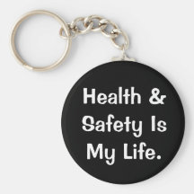 Humorous Health and Safety Quote Key Chain