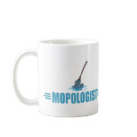 Humourous Mop Mopping mugs