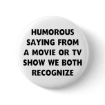 Humourous Saying buttons